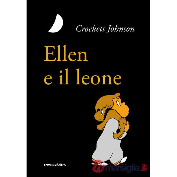 Ellen e il leone. Ediz. ad alta leggibilità