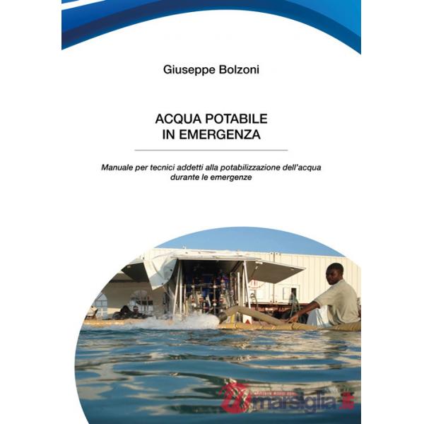 Acqua potabile in emergenza. Manuale per tecnici addetti alla potabilizzazione dell'acqua durante le emergenze