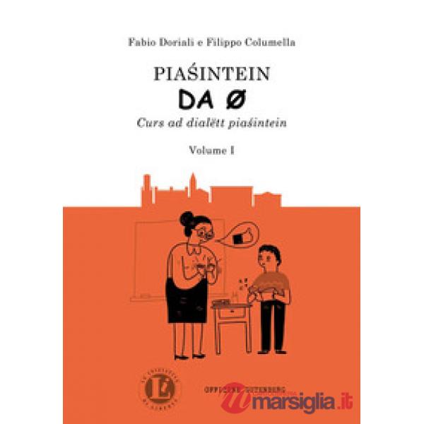Piasintein da 0. Curs ad dialëtt pia?intein. Vol. 1