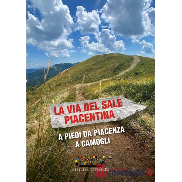Via del Sale Piacentina. A piedi da Piacenza a Camogli (La)