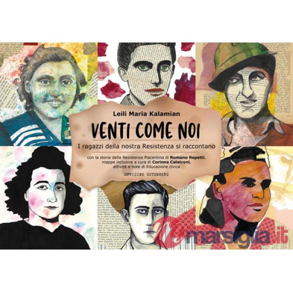 Venti come noi. I ragazzi della nostra Resistenza si raccontano