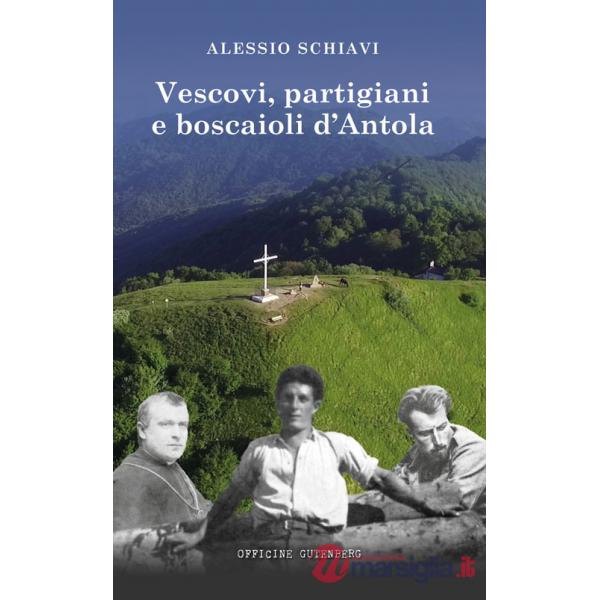 Vescovi, partigiani e boscaioli d'Antola