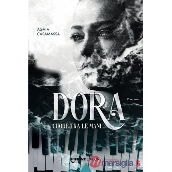 Dora. Cuore tra le mani