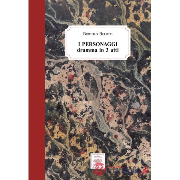 Personaggi. Dramma in 3 atti (I)