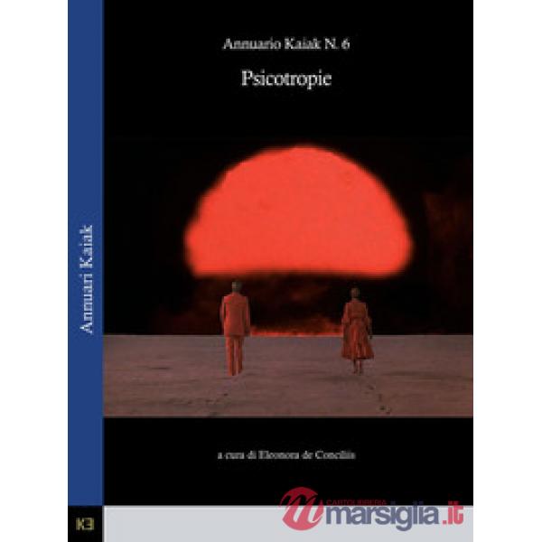 Psicotropie. Annuari Kaiak. Vol. 6