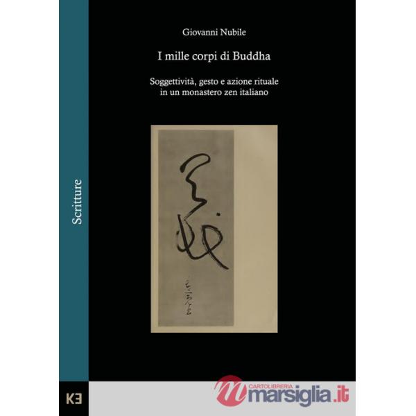 Mille corpi di Buddha. Soggettività, gesto e azione rituale in un monastero zen italiano (I)
