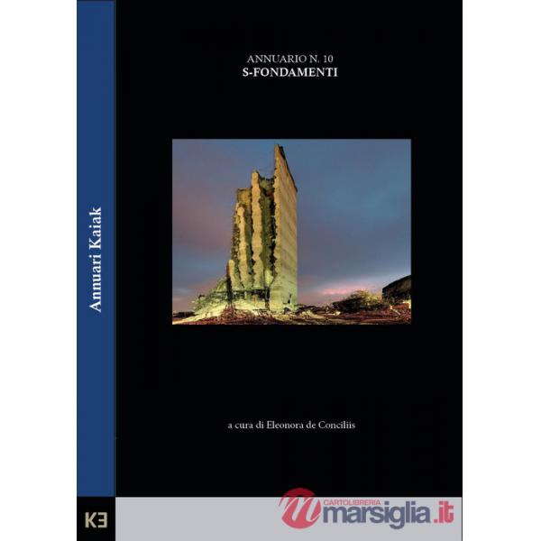 S-fondamenti. Annuario Kaiak. Vol. 10