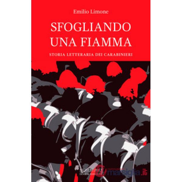 Sfogliando una fiamma. Storia letteraria dei Carabinieri