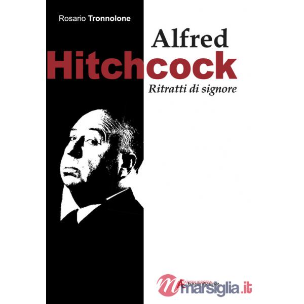 Alfred Hitchcock. Ritratti di signore