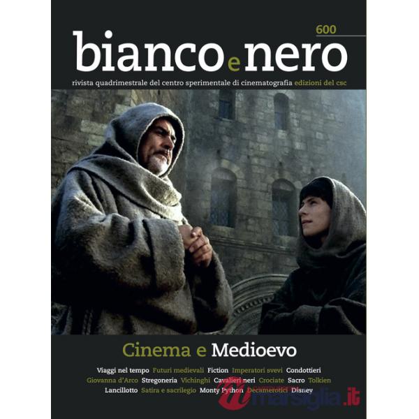 Bianco e nero. Rivista quadrimestrale del centro sperimentale di cinematografia (2021). Vol. 600: Cinema e Medioevo