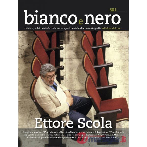 Bianco e nero. Rivista quadrimestrale del centro sperimentale di cinematografia (2021). Vol. 601: Ettore Scola
