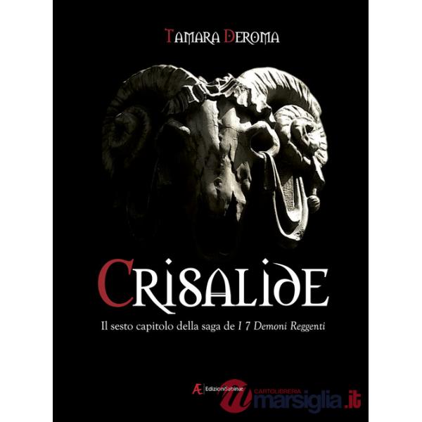 Crisalide. I 7 demoni reggenti. Vol. 6