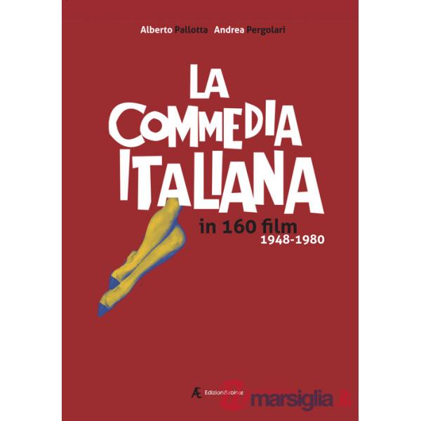 Commedia italiana in 160 film. 1948-1980 (La)