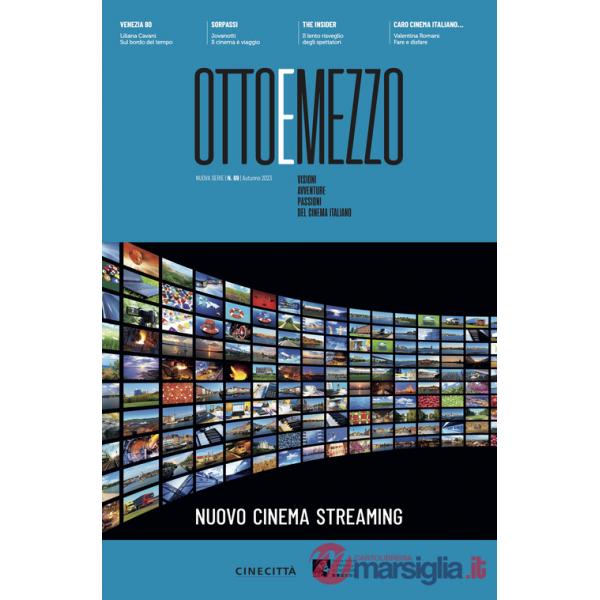 Ottoemezzo. Visioni, avventure e passioni del cinema italiano (2023). Vol. 69: Nuovo cinema streaming