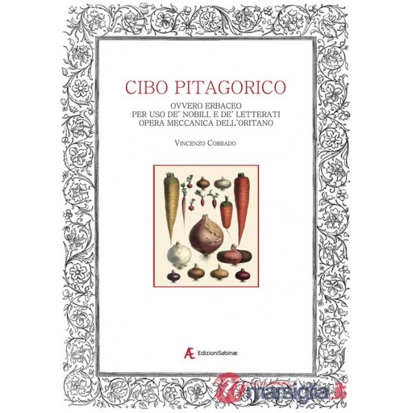 Del cibo pitagorico ovvero erbaceo. Per uso de' nobili, e de' letterati