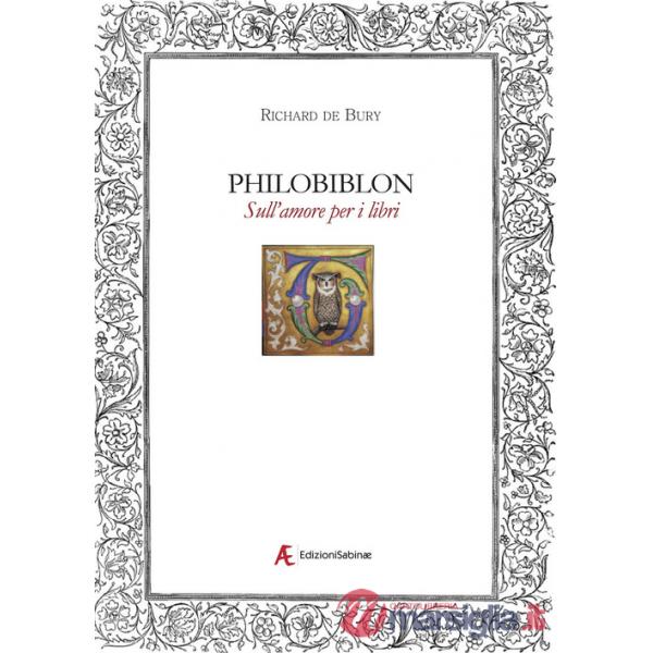 Philobiblon. Sull'amore per i libri