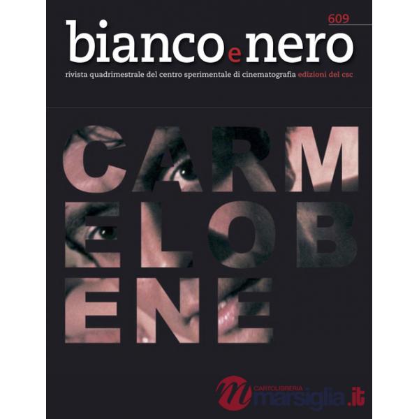 Bianco e nero. Rivista quadrimestrale del centro sperimentale di cinematografia (2024). Vol. 609: Carmelo Bene
