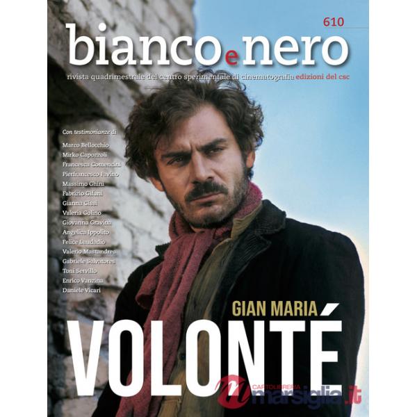 Bianco e nero. Rivista quadrimestrale del centro sperimentale di cinematografia (2024). Vol. 610: Gian Maria Volontè