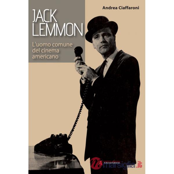 Jack Lemmon. L'uomo comune del cinema americano