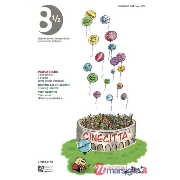 Ottoemezzo. Visioni, avventure e passioni del cinema italiano (2025). Vol. 72