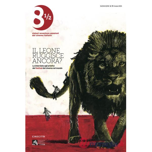Ottoemezzo. Visioni, avventure e passioni del cinema italiano (2025). Vol. 73