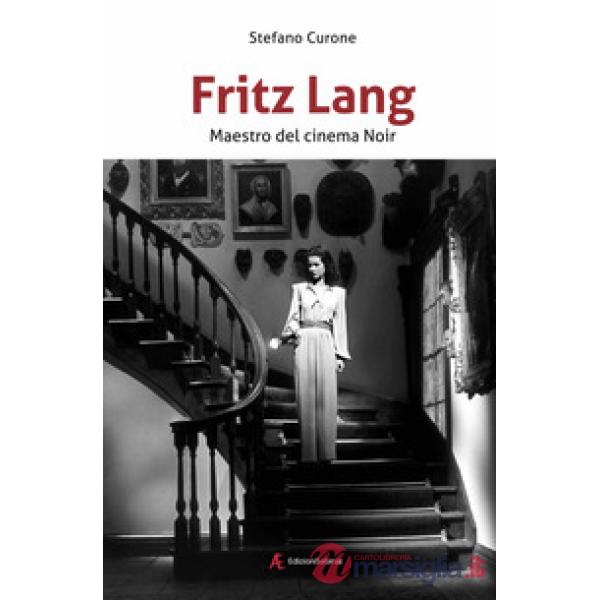 Fritz Lang. Maestro del cinema noir