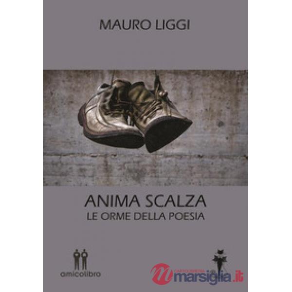 Anima scalza. Le orme della poesia