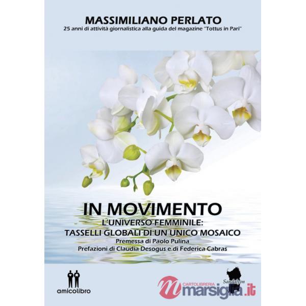 In movimento. L'universo femminile: tasselli globali di un unico mosaico