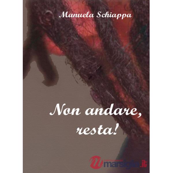 Non andare, resta!