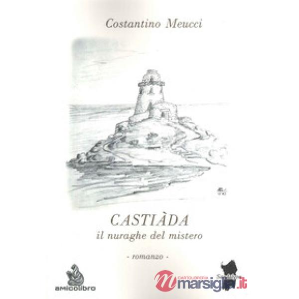 Castiàda. Il nuraghe del mistero