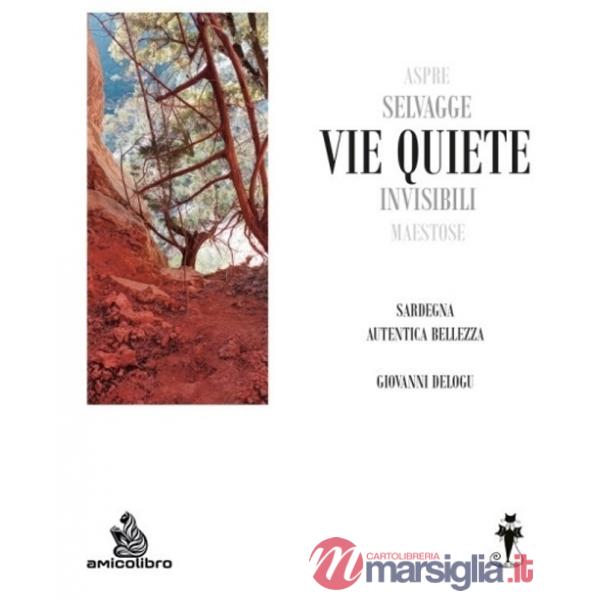 Vie quiete. Sardegna autentica bellezza