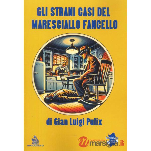 Strani casi del Maresciallo Fancello (Gli)