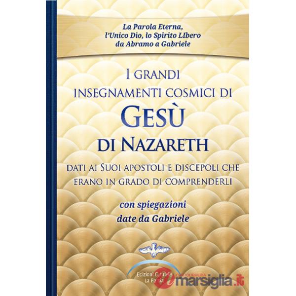 Grandi insegnamenti cosmici di Gesù di Nazareth dati ai Suoi apostoli e discepoli che erano in grado di comprenderli. Con spiega