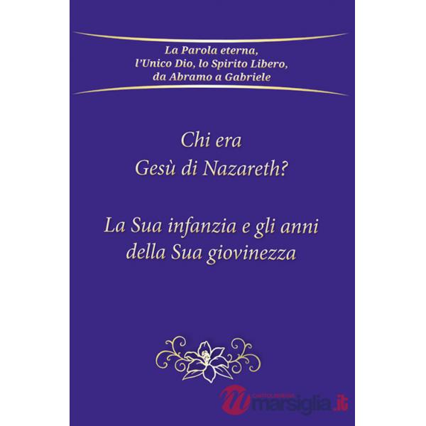 Chi era Gesù Nazareth? La sua infanzia e gli anni della sua giovinezza