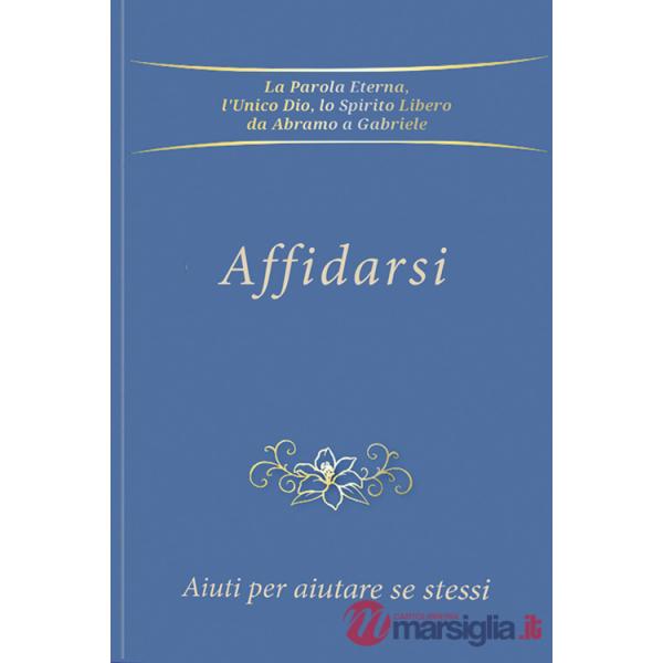 Affidarsi. Aiuti per aiutare se stessi
