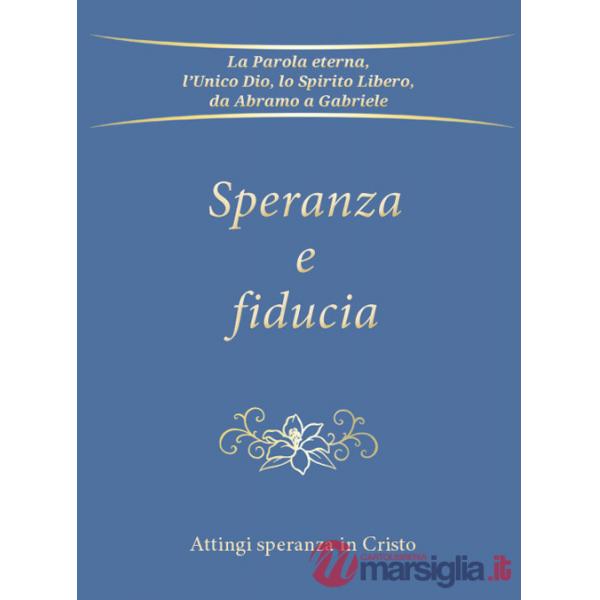 Speranza e fiducia. Attingi speranza in Cristo