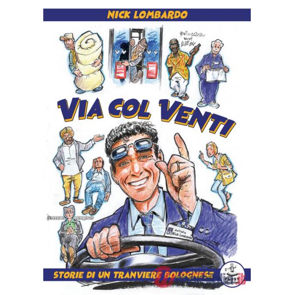 Via col Venti. Storie di un tranviere bolognese