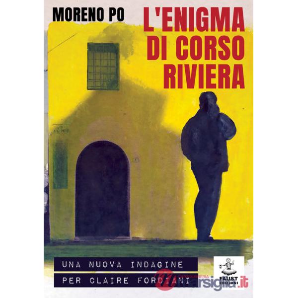 Enigma di corso Riviera. Una nuova indagine per Claire Fordiani (L')
