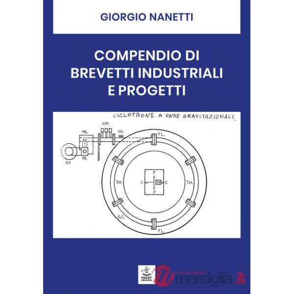 Compendio di brevetti industriali e progetti. Ediz. per la scuola