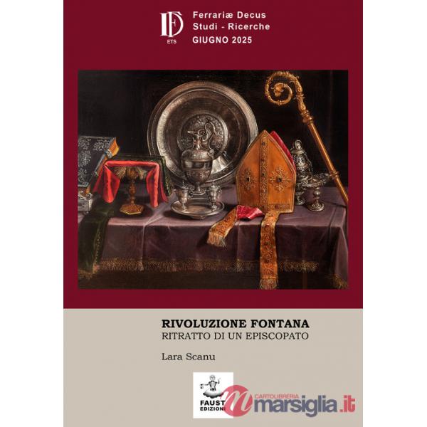 Rivoluzione Fontana. Ritratto di un episcopato