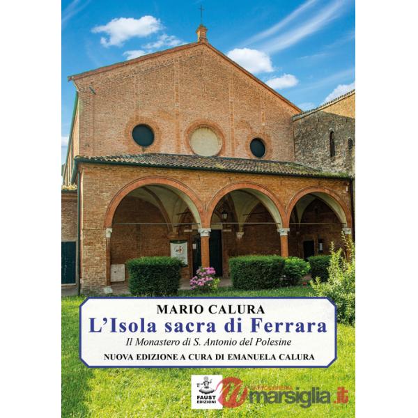 Isola sacra di Ferrara. Il monastero di S. Antonio del Polesine (L')