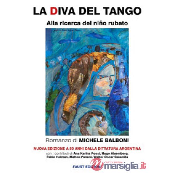 Diva del tango. Alla ricerca del niño rubato (La)