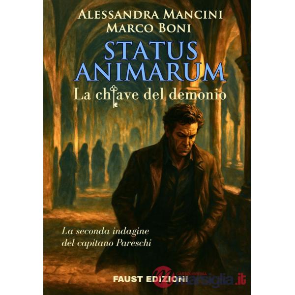 Status animarum. La chiave del demonio. La seconda indagine del capitano Pareschi