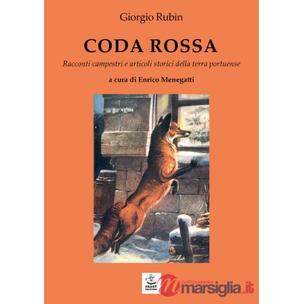 Coda rossa. Racconti campestri e articoli storici della terra portuense