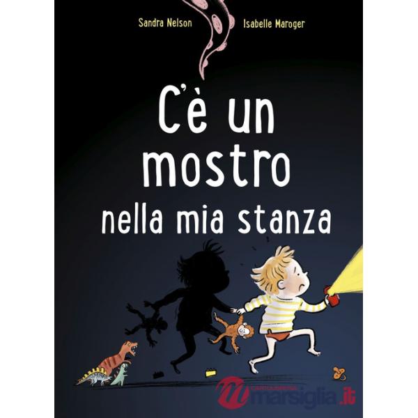C'è un mostro nella mia stanza. Ediz. a colori