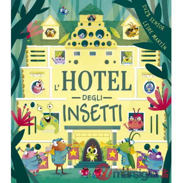 Hotel degli insetti. Ediz. a colori (L')