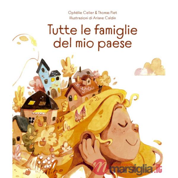 Tutte le famiglie del mio paese. Ediz. illustrata