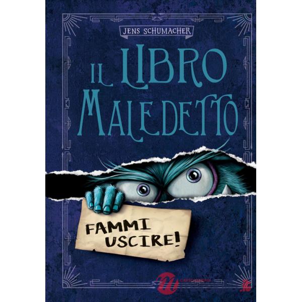 Libro maledetto. Ediz. a colori (Il). Vol. 1: Fammi uscire!