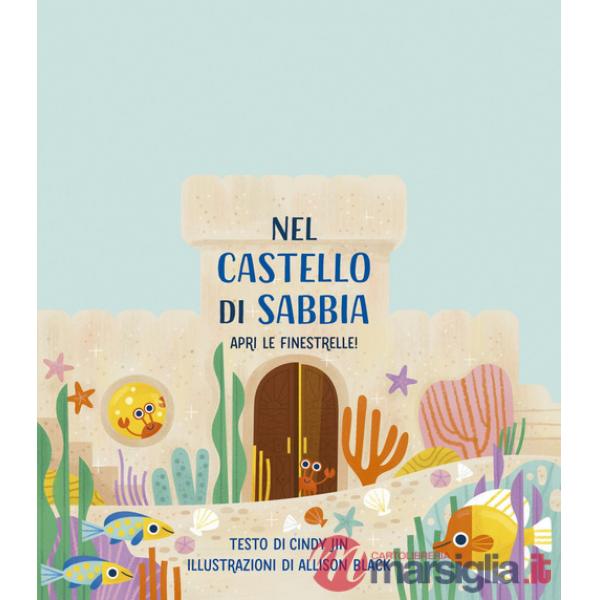 Nel castello di sabbia. Ediz. a colori