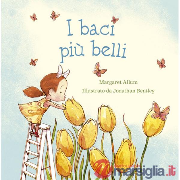 Baci più belli. Ediz. a colori (I)